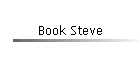 Book Steve