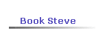 Book Steve