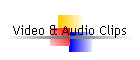 Video & Audio Clips